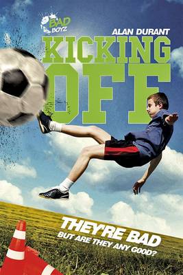 Kicking Off: They're bad but are they any good? - Bad Boyz (Paperback)