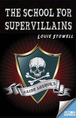 Fiction Express: The School for Supervillains - Fiction Express (Paperback)