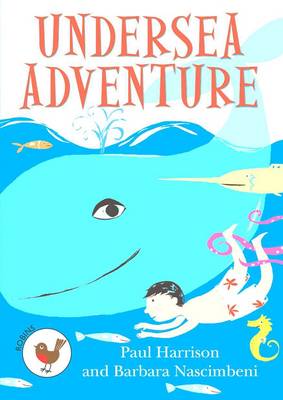 Undersea Adventure - ReadZone Reading Path Robins (Paperback)