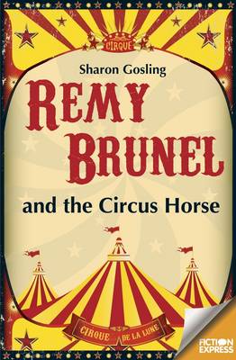 Fiction Express: Remy Brunel and the Circus House - Fiction Express (Paperback)