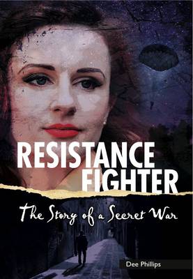Resistance Fighter: The Story of a Secret War - Yesterday's Voices (Paperback)