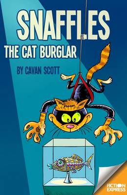 Fiction Express: Snaffles The Cat Burglar - Fiction Express (Paperback)