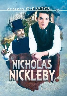 Nicholas Nickleby - Express Classics (Paperback)