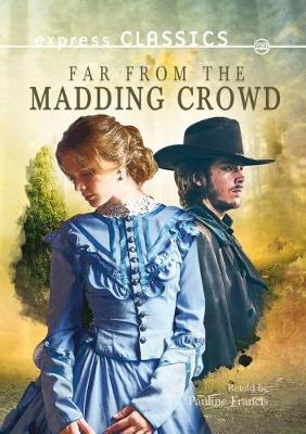 Far from the Madding Crowd - Express Classics (Paperback)