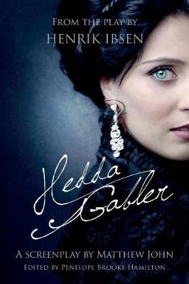 Hedda Gabler: A Screenplay by Matthew John (Paperback)