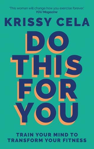 Do This for You: Train Your Mind To Transform Your Fitness (Paperback)