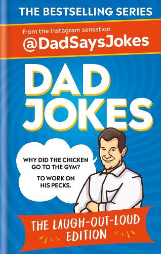 Dad Jokes: The Laugh-out-loud edition - Dad Jokes (Hardback)