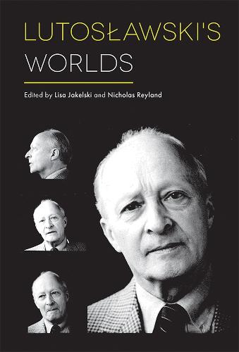 Lutoslawski's Worlds (Hardback)