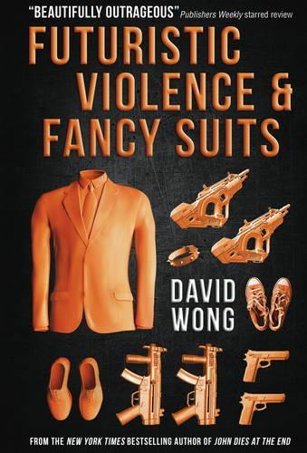 Cover of the book Futuristic Violence and Fancy Suits