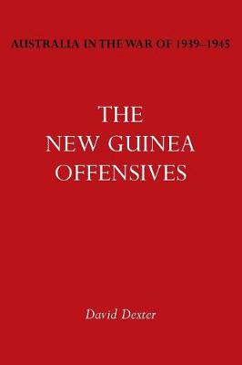 Australia in the War of 1939-1945 Vol. VI: The New Guinea Offensives (Paperback)