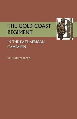 Gold Coast Regiment in the East African Campaign (Paperback)