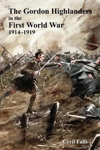Gordon Highlanders in the First World War (Paperback)