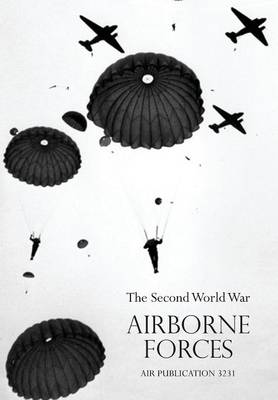 Airborne Frcesthe Second World War 1939-1945, Royal Air Force. (Paperback)