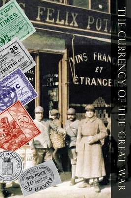 Currency of the Great War (Paperback)