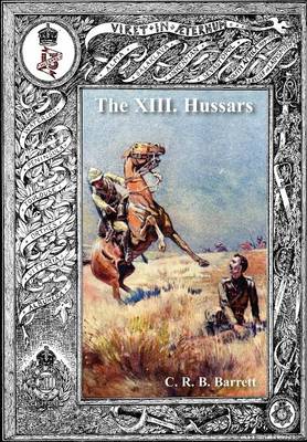 History of the XIII Hussars Volume 2 (Paperback)