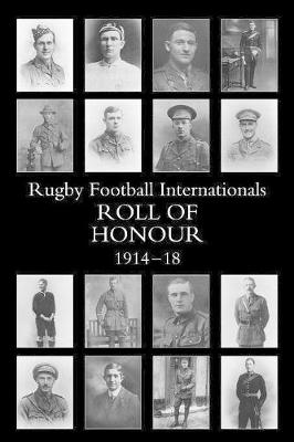 The Rugby Football Internationals Roll of Honour (Paperback)