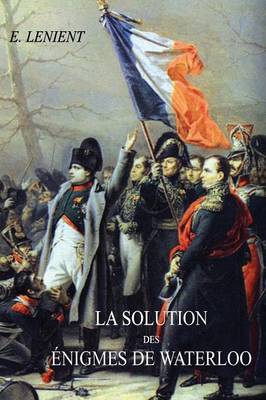 La Solution Des Enigmes de Waterloo (Paperback)