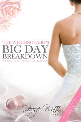 The Wedding Fairy's Big Day Breakdown: Planning for an Unforgettable Celebration (Paperback)