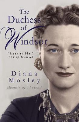 The Duchess of Windsor: Memoirs of a Friend (Paperback)