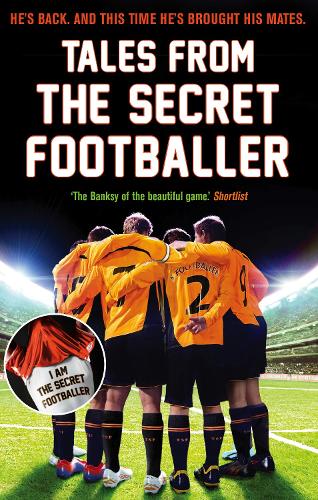 Tales from the Secret Footballer - The Secret Footballer (Paperback)