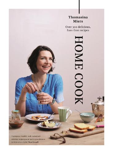 Home Cook: Over 300 delicious fuss-free recipes (Hardback)