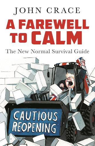 A Farewell to Calm: The New Normal Survival Guide (Hardback)
