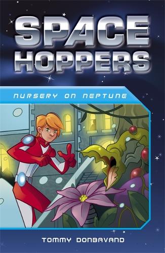 Space Hoppers: Nursery on Neptune - Space Hoppers (Paperback)