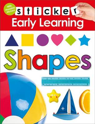 Shapes: Sticker Early learning - Sticker Early learning (Paperback)