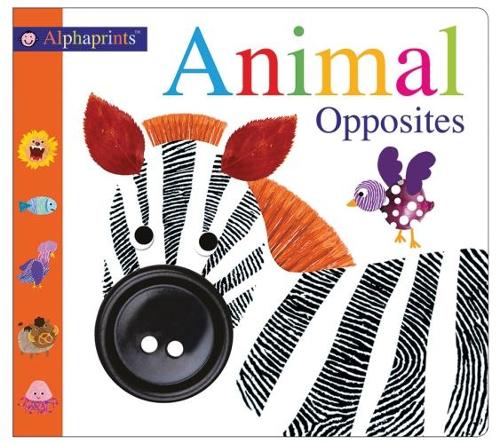 Animal Opposites: Alphaprints - Alphaprints (Board book)