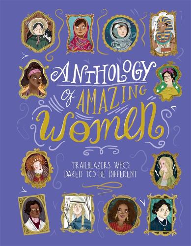 Anthology of Amazing Women (Hardback)