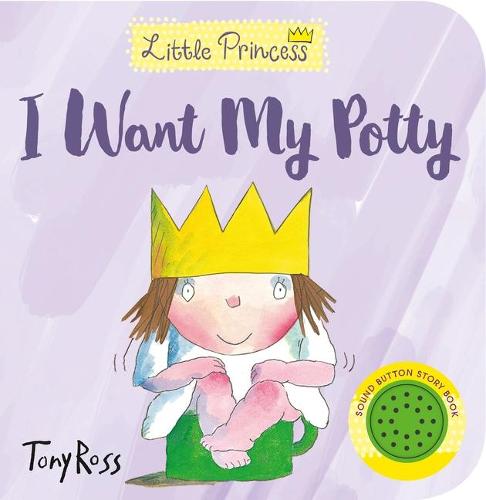 I Want My Potty! - Little Princess (Board book)