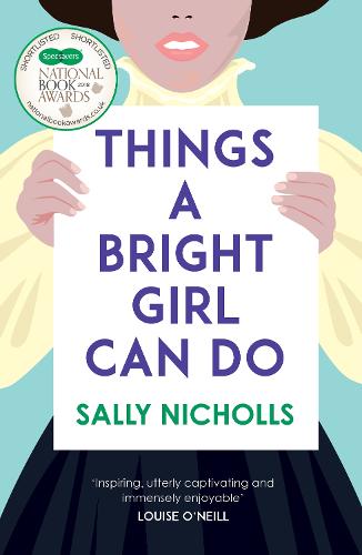 Things a Bright Girl Can Do by Sally Nicholls | Waterstones