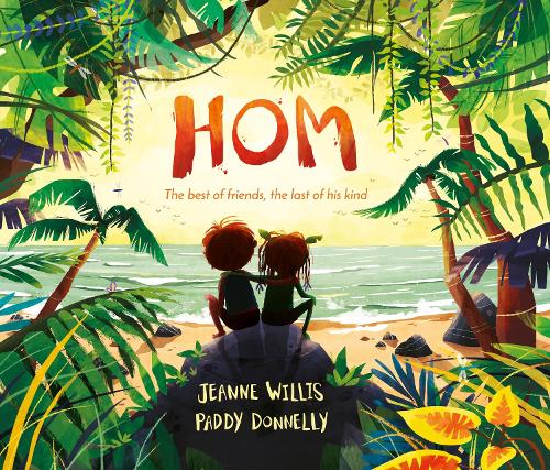 Hom by Jeanne Willis, Paddy Donnelly | Waterstones