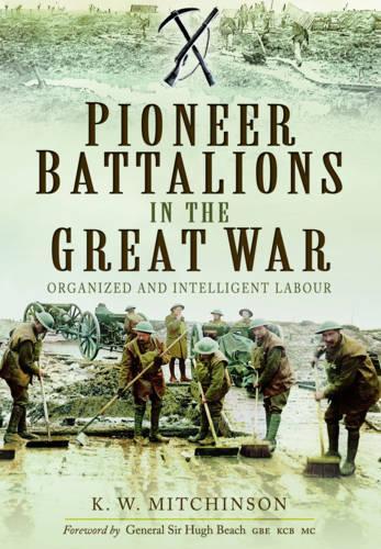 Pioneer Battalions in the Great War (Paperback)