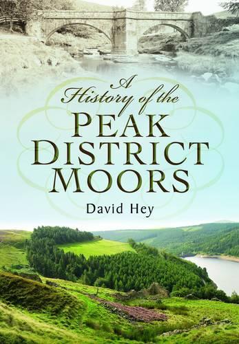 A History of the Peak District Moors (Paperback)