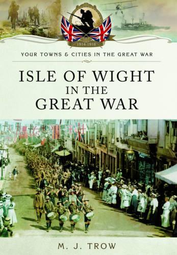 Isle of Wight in the Great War (Paperback)