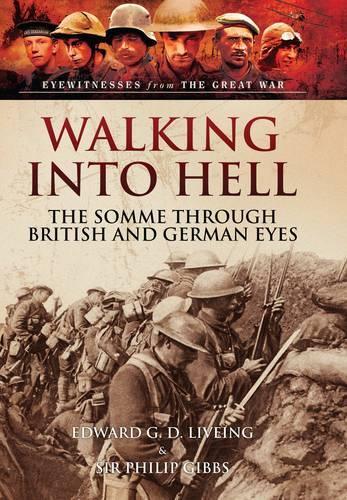 Walking into Hell 1st July 1916 (Hardback)