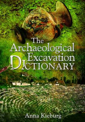 Archaeological Excavation Dictionary (Paperback)
