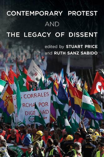 Contemporary Protest and the Legacy of Dissent (Hardback)