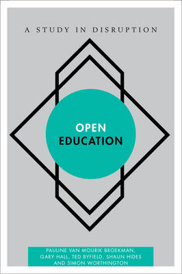 Open Education: A Study in Disruption - Disruptions (Paperback)