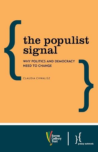 The Populist Signal: Why Politics and Democracy Need to Change (Paperback)