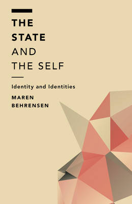The State and the Self: Identity and Identities - Off the Fence: Morality, Politics and Society (Paperback)