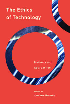 The Ethics of Technology: Methods and Approaches - Philosophy, Technology and Society (Hardback)