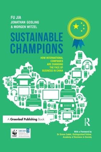 Sustainable Champions: How International Companies are Changing the Face of Business in China (Hardback)