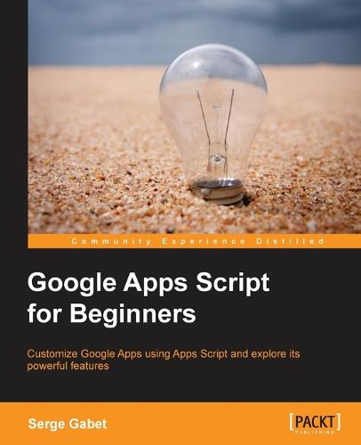 Google Apps Script for Beginners (Paperback)