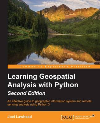 Learning Geospatial Analysis with Python - (Paperback)