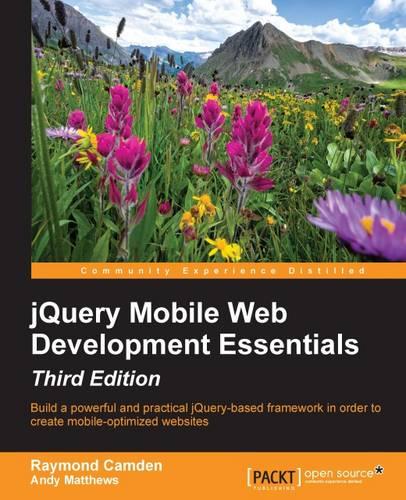 jQuery Mobile Web Development Essentials - Third Edition (Paperback)