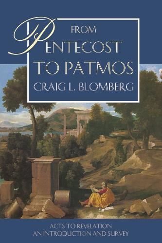 From Pentecost to Patmos: Volume 2: The New Testament Introduction and Survey (Paperback)