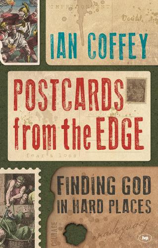 Postcards from the Edge: Finding God in Hard Places (Paperback)