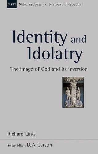 Identity and Idolatry: The Image of God and its Inversion (Paperback)